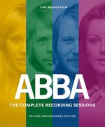 Nieuw boek ABBA the complete recording sessions gaat over het onstaan van alle ABBA liedjes in de studio 5 april 2017